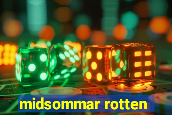 midsommar rotten